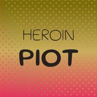 Heroin Piot