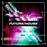 Future/House #19