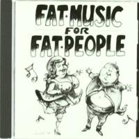 Fat Music, Vol. I - Fat Music For Fat People