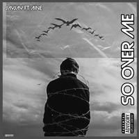 So Over Me (feat. AINE)