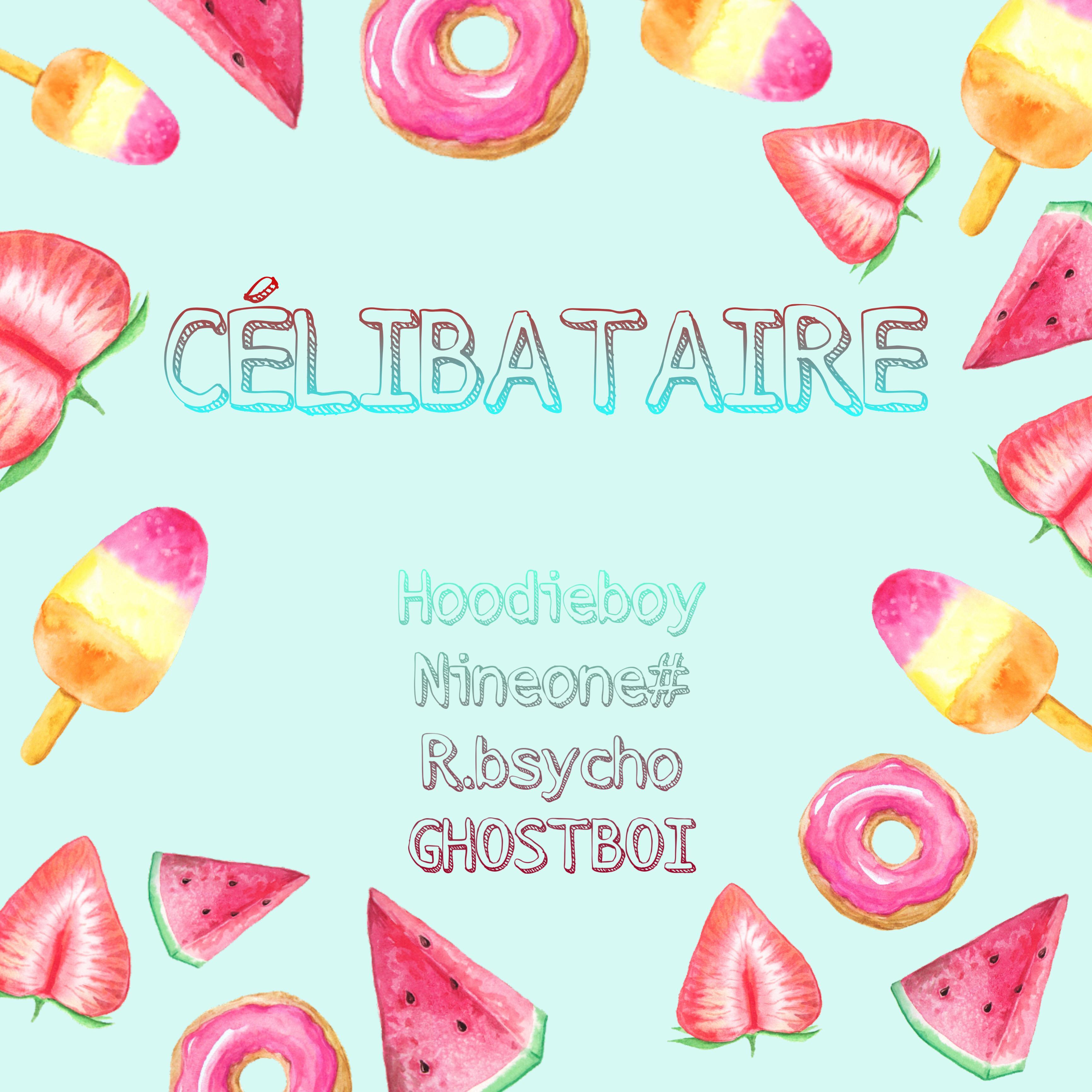 CÉLIBATAIRE - HoodieBoy、NINEONE#乃万、Ghost!!cyber kid、靳昊思遠封面