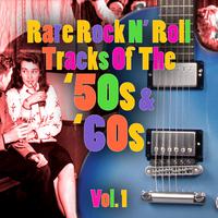 Rare Rock N' Roll Tracks Of The '50s & '60s Vol. 1