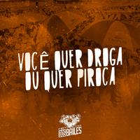 Você Quer Droga ou Quer Piroca