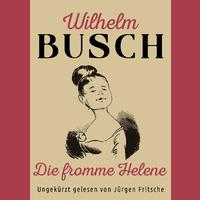 Die fromme Helene von Wilhelm Busch