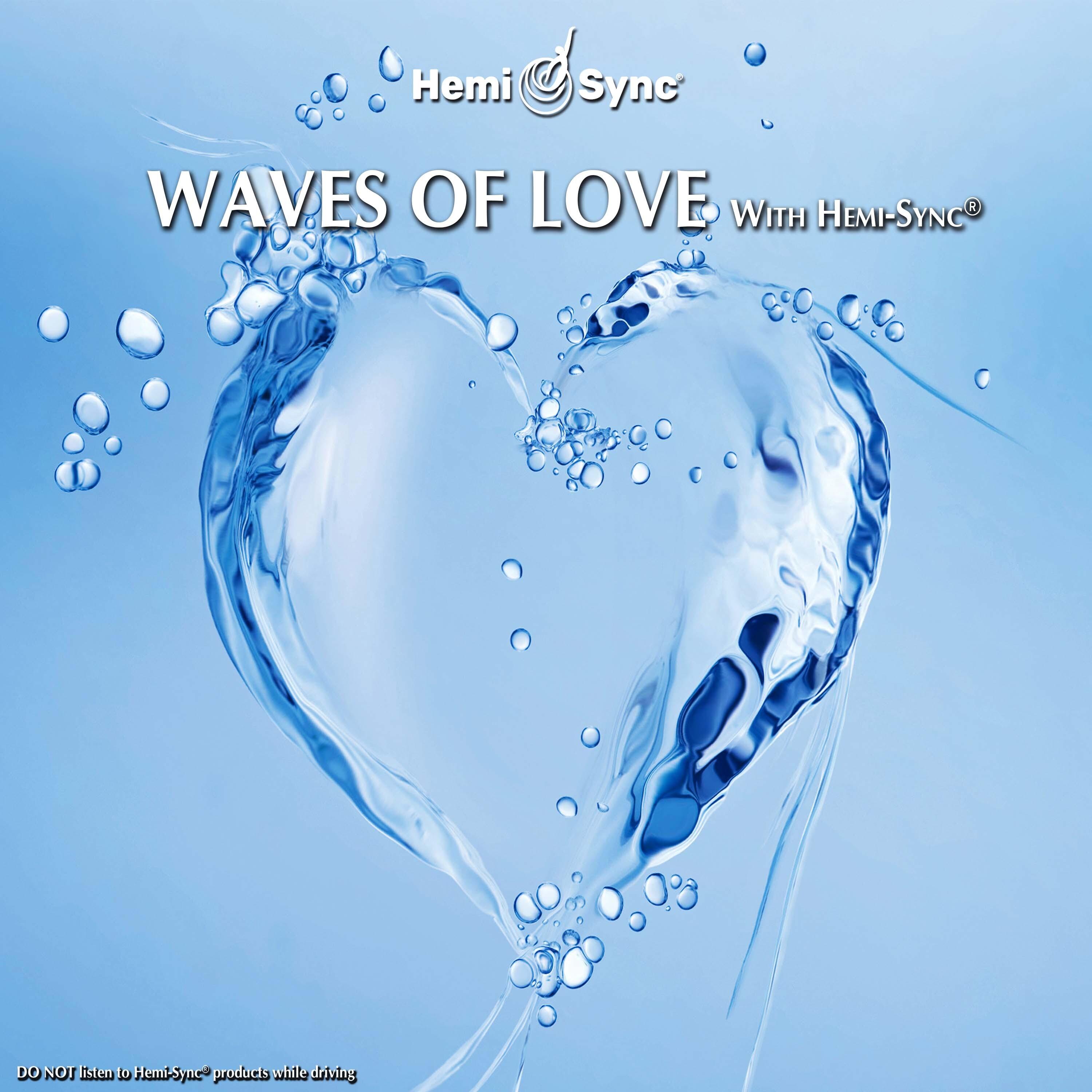 Waves of Love with Hemi-Sync®