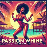 Passion Whine