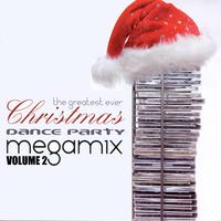 The Greatest Ever Christmas Dance Party Megamix Volume 2