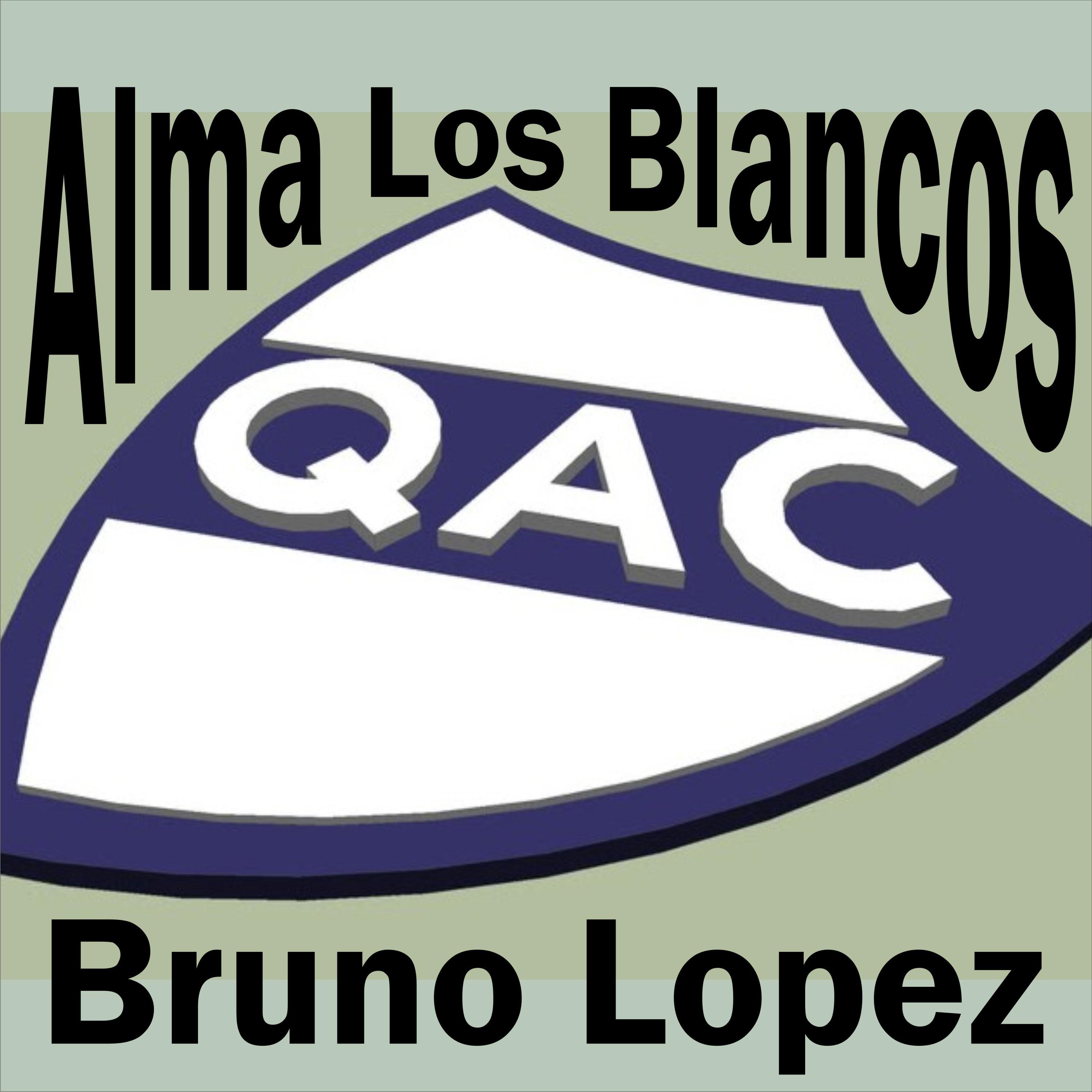 Alma Los Blancos (Marcha Original del Quilmes Atletico Club)
