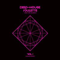 Deep-House Roulette (Rien Ne Va Plus), Vol. 1