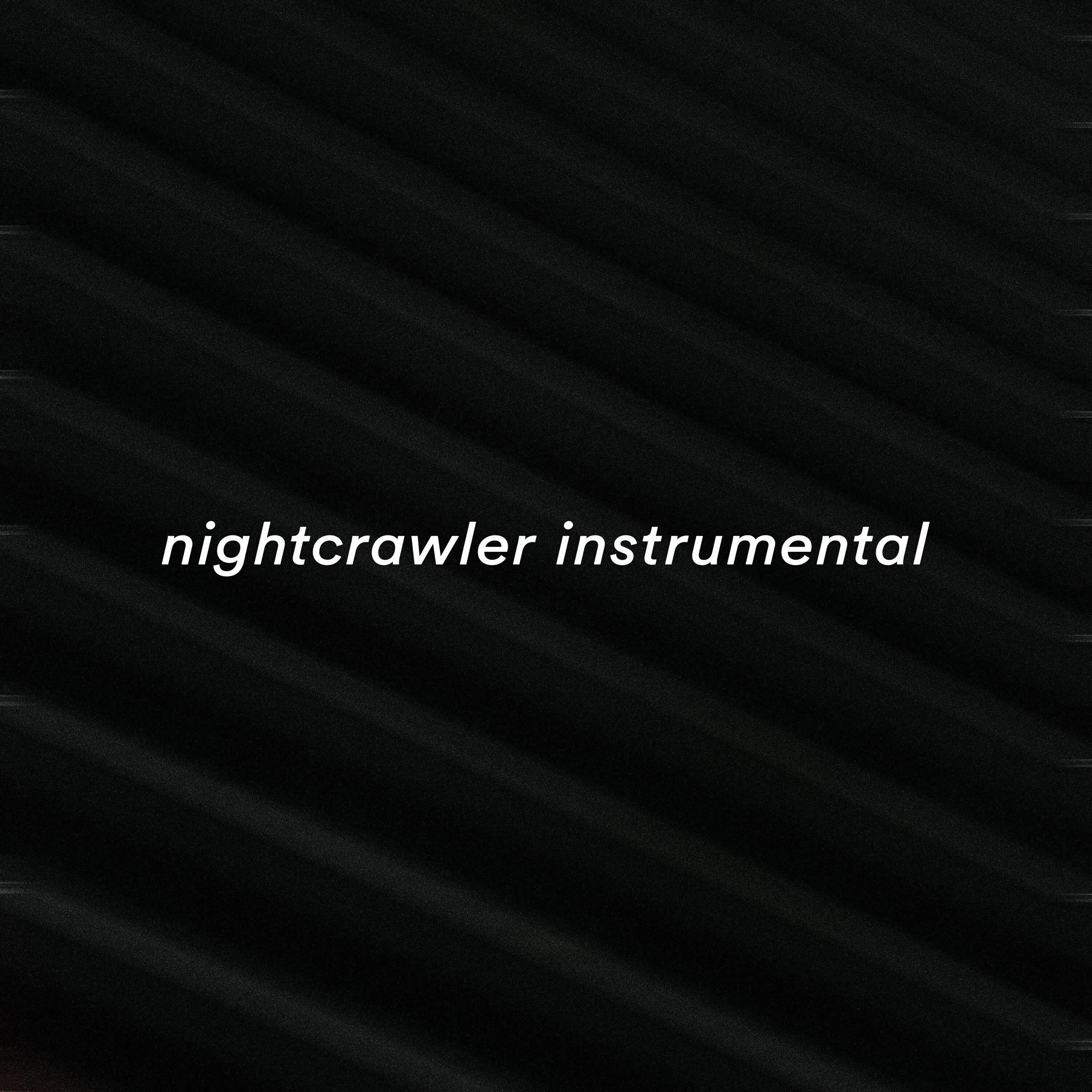 Nightcrawler (Instrumental)