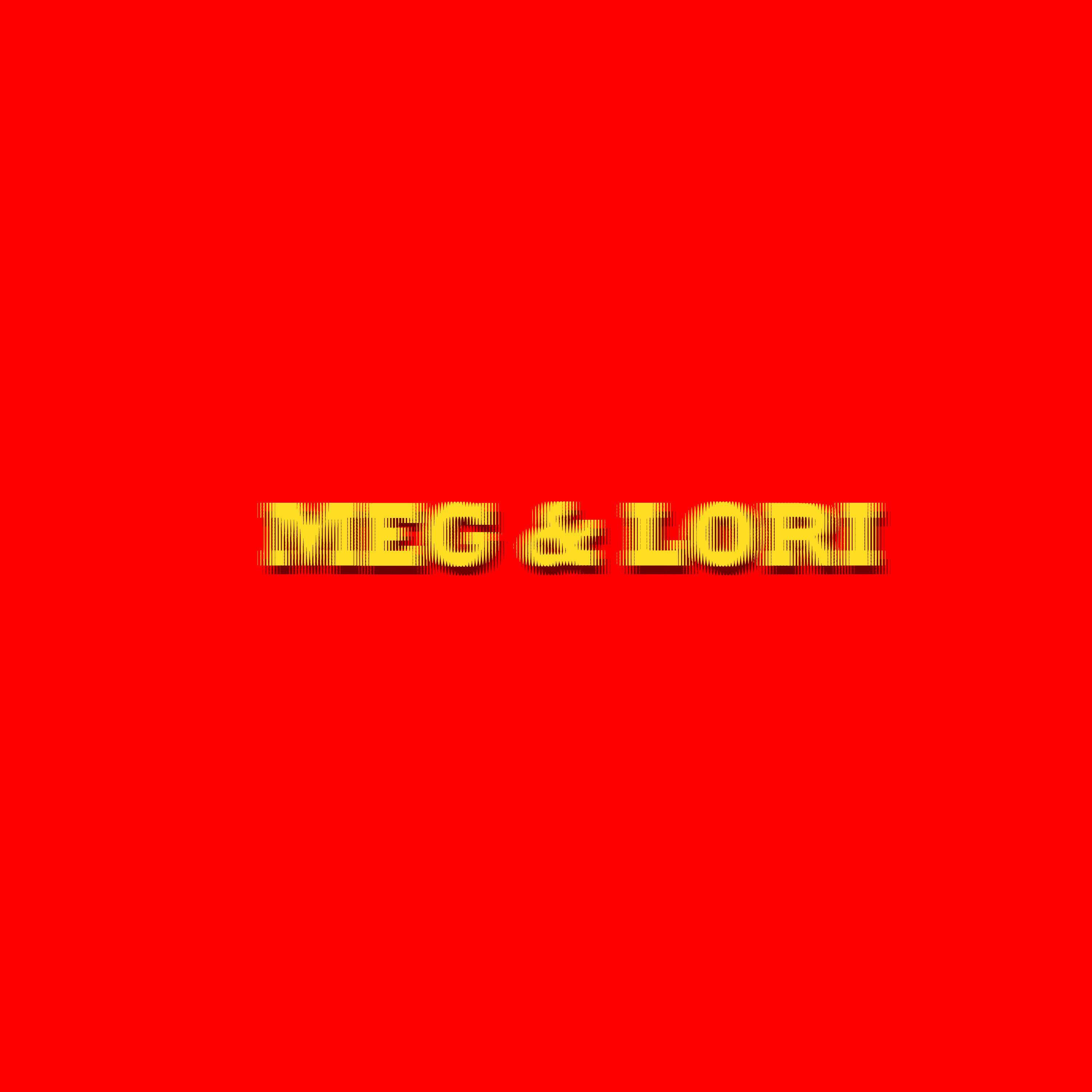 Meg & Lori
