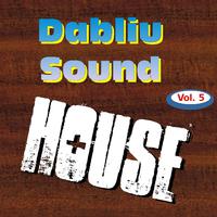 Dabliu Sound House, Vol. 5