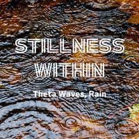 Stillness Within: Theta Waves, Rain