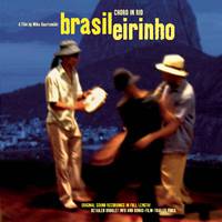 Brasileirinho - Choro in Rio