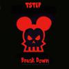 TSTEP - Break Down (Trap Mix)