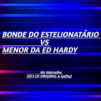 BONDE DO ESTELIONATÁRIO VS MENOR DA ED HARDY