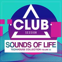 Sounds of Life: Tech House Collection, Vol. 60