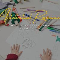 Intellectual Resonance: Meditative Piano for Study Flow