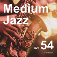 Medium Jazz, Vol. 54 -Instrumental BGM- by Audiostock