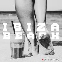 Ibiza Beach Cafe Chillout: 2020 Balearic Soft Chill Out Vibes for Beach Cafe Bar Relaxation, Chillout Lounge Sounds Selection