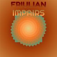 Friulian Impairs