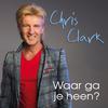 Chris Clark - Waar ga je heen