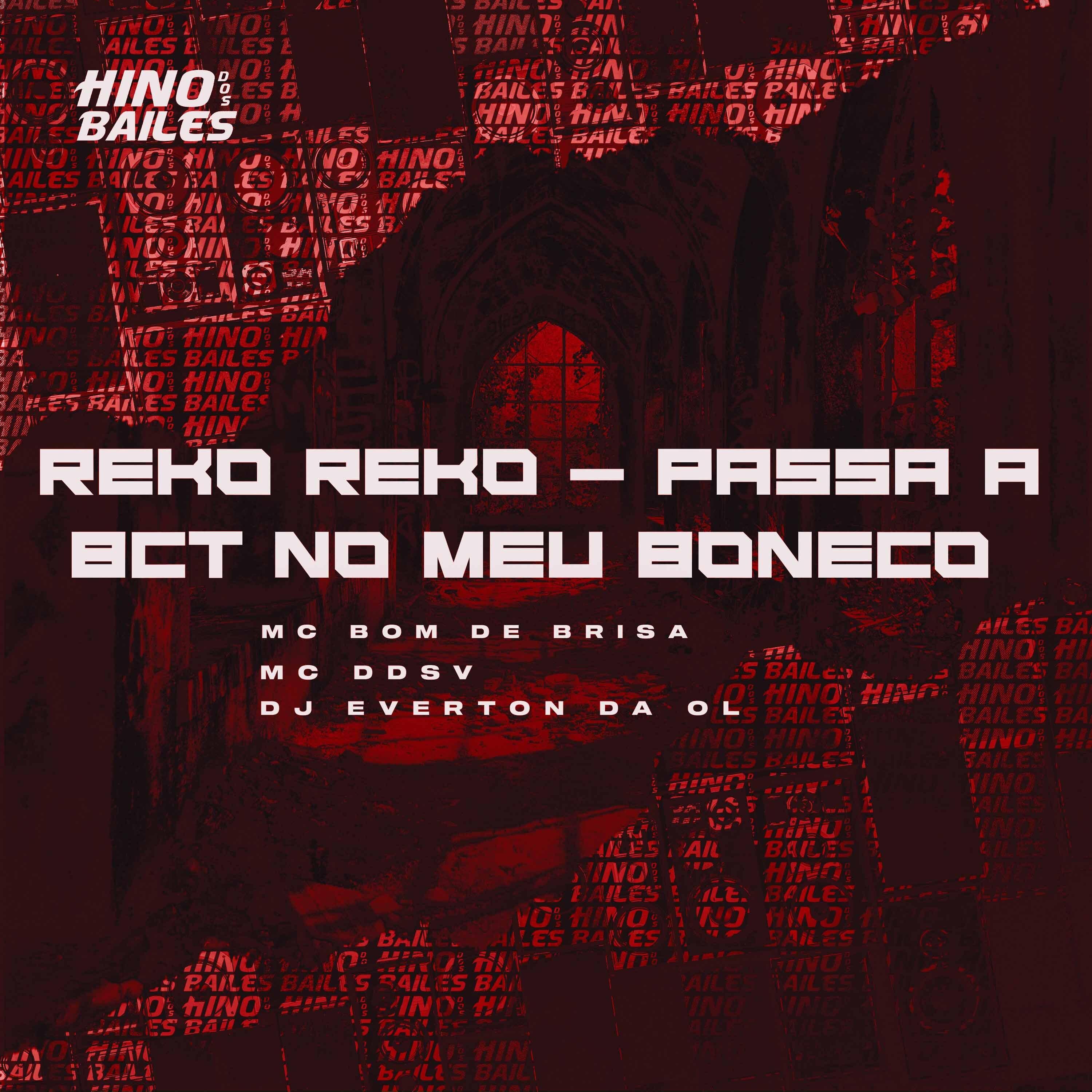 Reko Reko - Passa a Bct no Meu Boneco