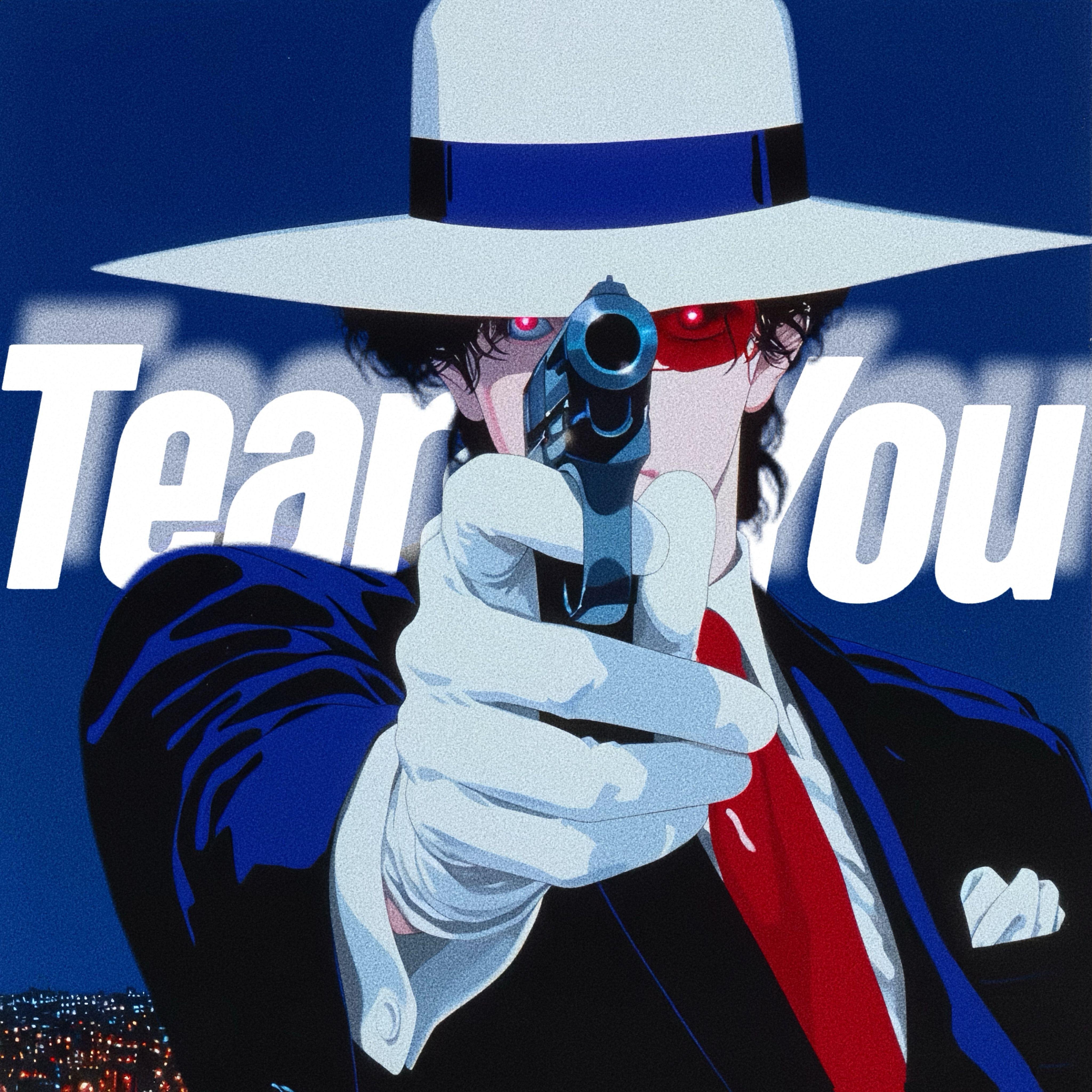 Tear you (把你撕碎)