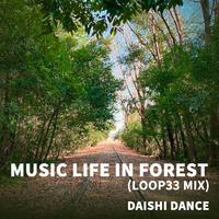 Music Life In Forest (Loop33 Mix)