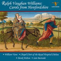 Ralph Vaughan Williams: Carols from Herefordshire (Remastered)