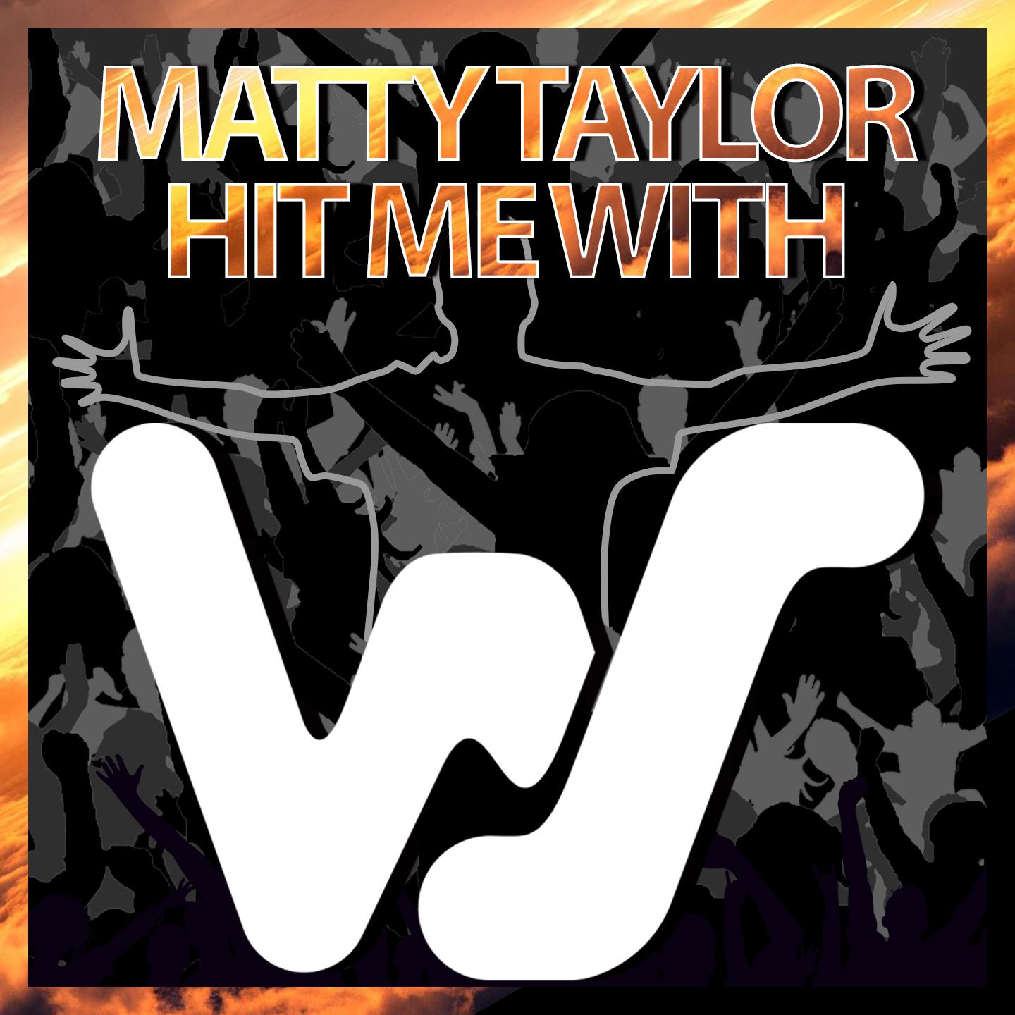 hit-me-with-matty-taylor