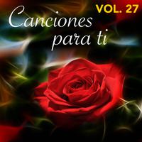 Canciones para Ti (Vol. 27)