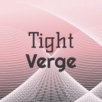 Tight Verge