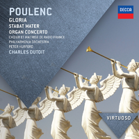 Poulenc: Gloria; Stabat Mater & Organ Concerto