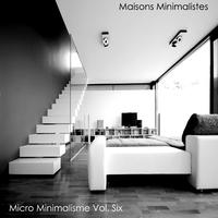 Micro Minimalisme Vol. Six
