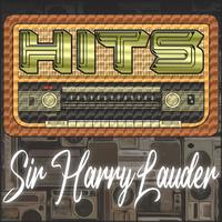 Hits of Sir Harry Lauder