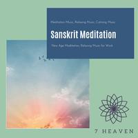 Sanskrit Meditation (Meditation Music, Relaxing Music, Calming Music, New Age Meditation, Relaxing Music For Work)