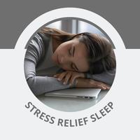 Stress Relief Sleep