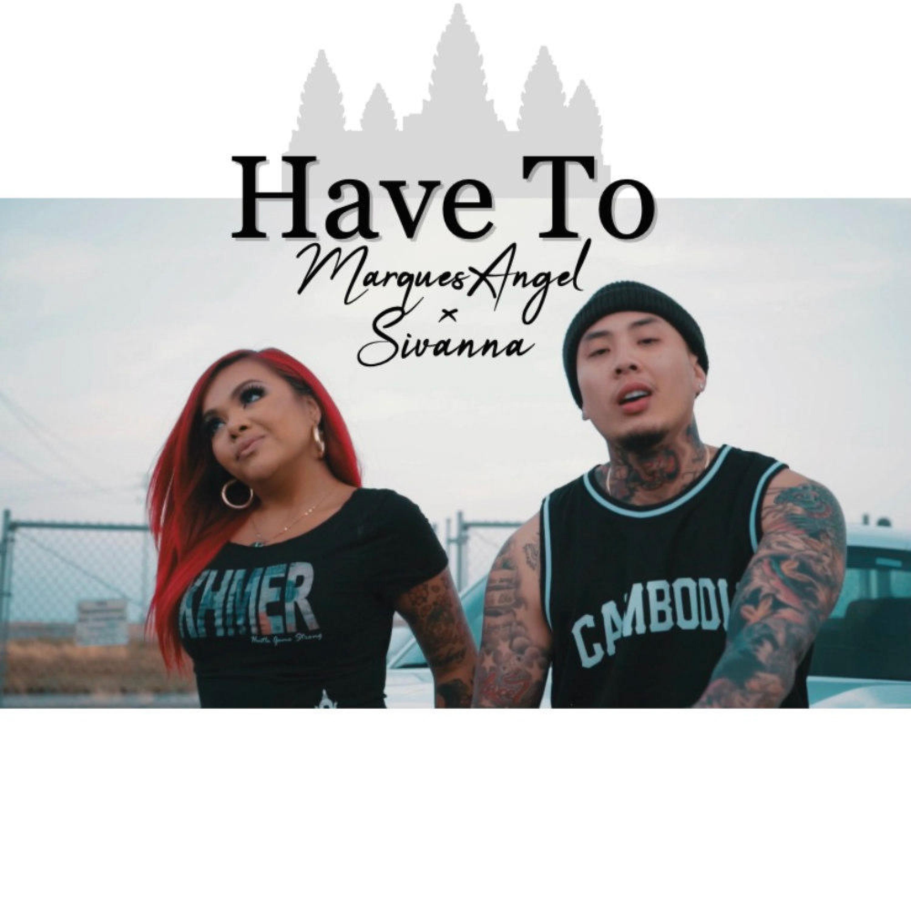 Have to (feat. Sivanna)