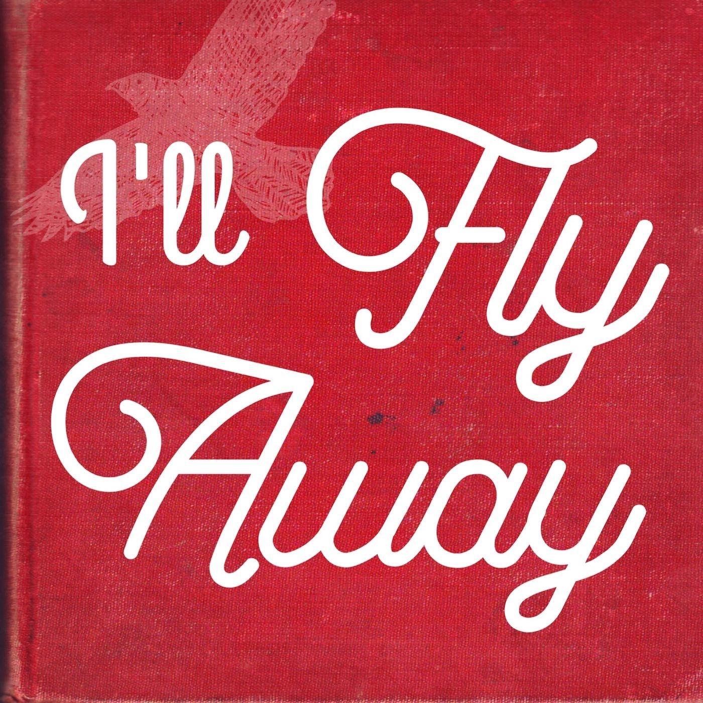 I'll Fly Away