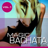 Magic Bachata Compilation, Vol. 1