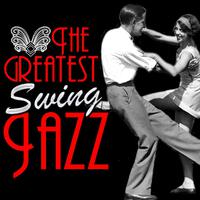 The Greatest Swing Jazz