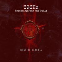 396Hz Releasing Fear and Guilt