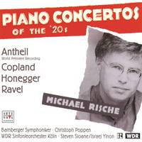 Antheil/Honegger/Copland/Ravel: Piano Concertos