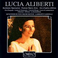 Opera Arias (Soprano): Aliberti, Lucia - BELLINI, V. / DONIZETTI, G. (Famous Opera Arias)