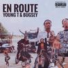 Young T & Bugsey - En Route