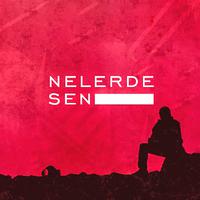 Nelerde Sen