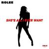 Rolee - She's All I Ever Want