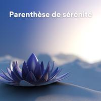 Parenthèse de Sérénité