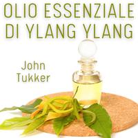 Olio Essenziale Di Ylang Ylang